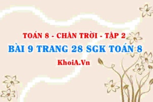 Bài 9 trang 28 Toán 8 Chân trời sáng tạo Tập 2